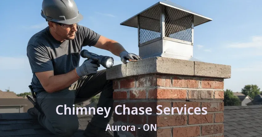 Chimney Chase Services Aurora - ON